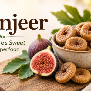 The Power of Anjeer: Why This Ancient Superfood Deserves a Place in Your Daily Diet