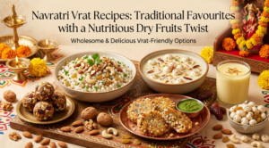 Navratri Vrat Recipes: Traditional Favourites with a Nutritious Dry Fruits Twist